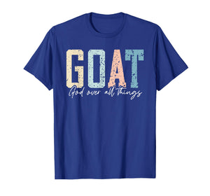 God Over All Things Jesus Goat Cool Inspirational Christian T-Shirt