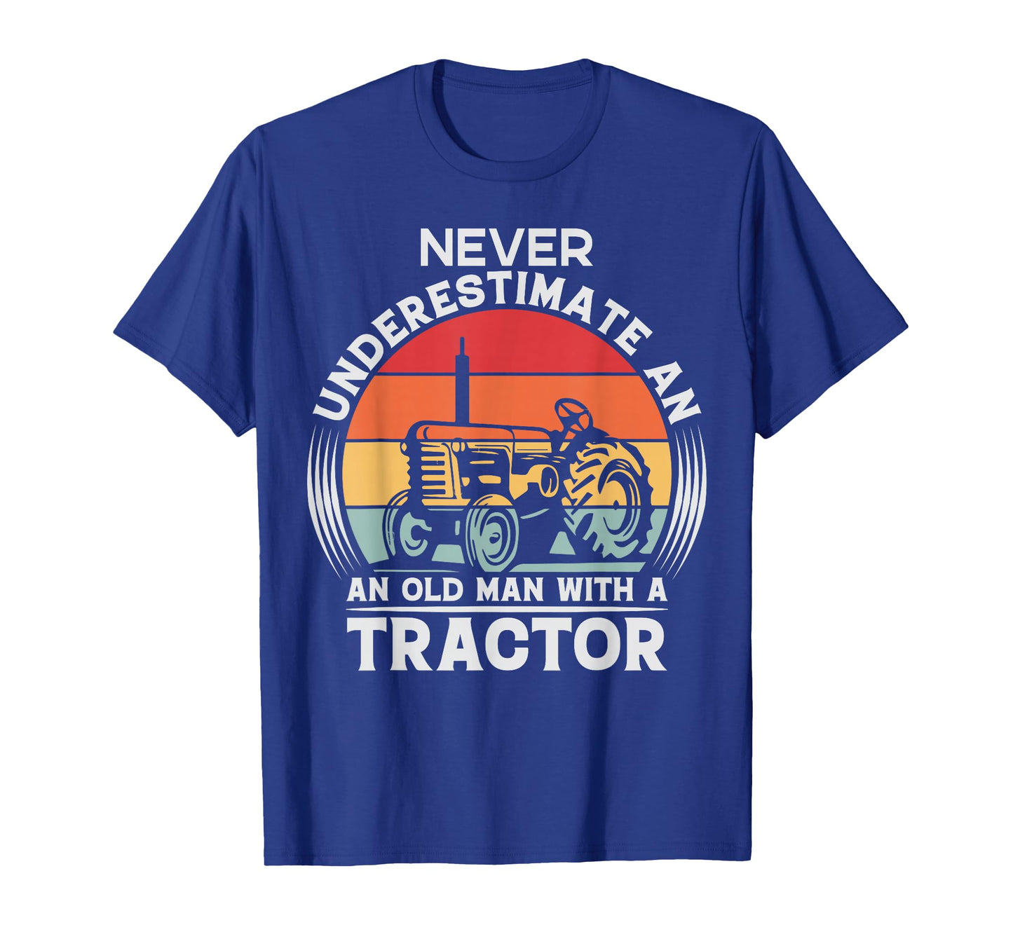 Farming Joke Never Underestimate an Old Man Tractor Farmer T-Shirt