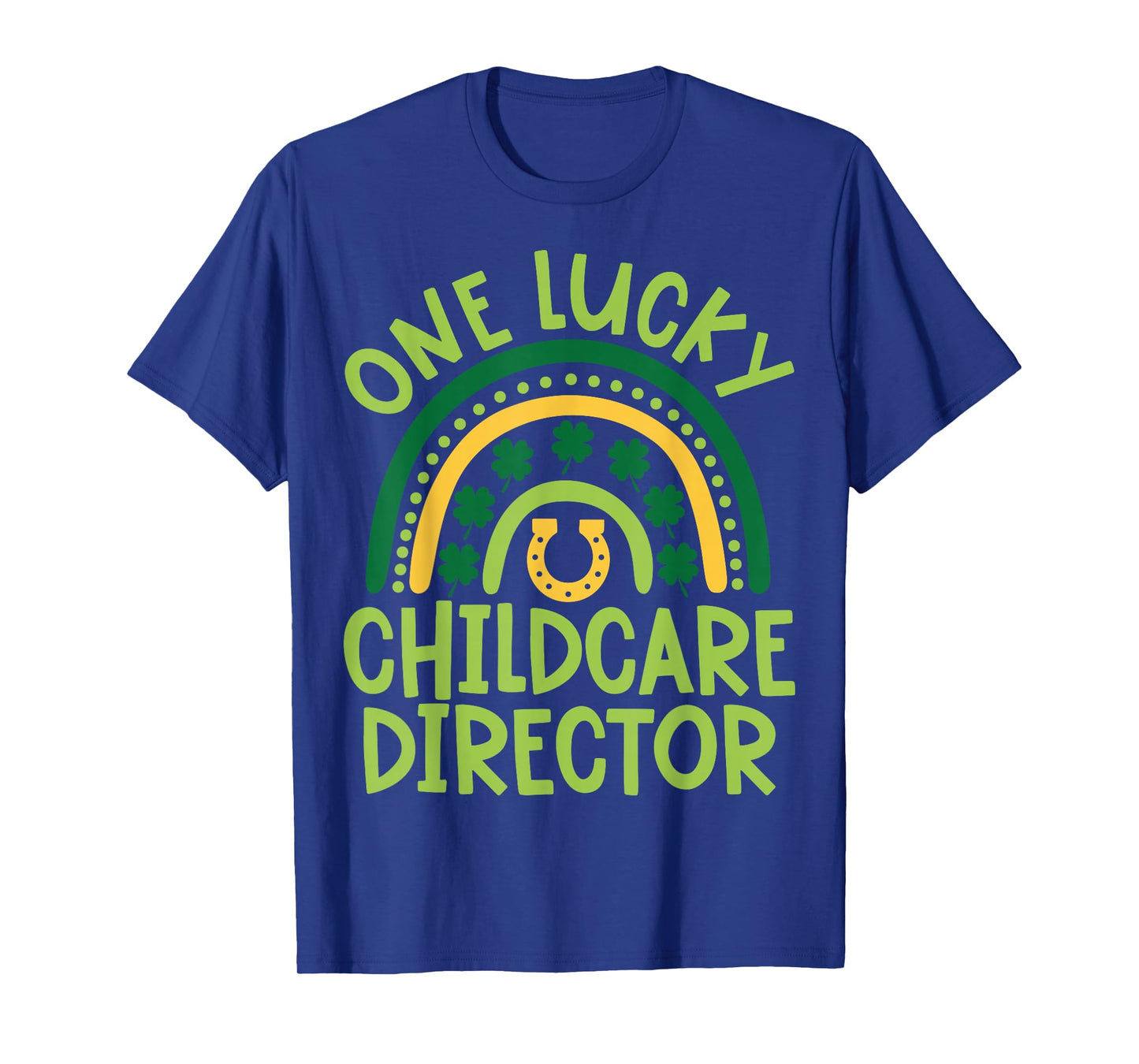 One Lucky Childcare Director - St Patricks Day T-Shirt