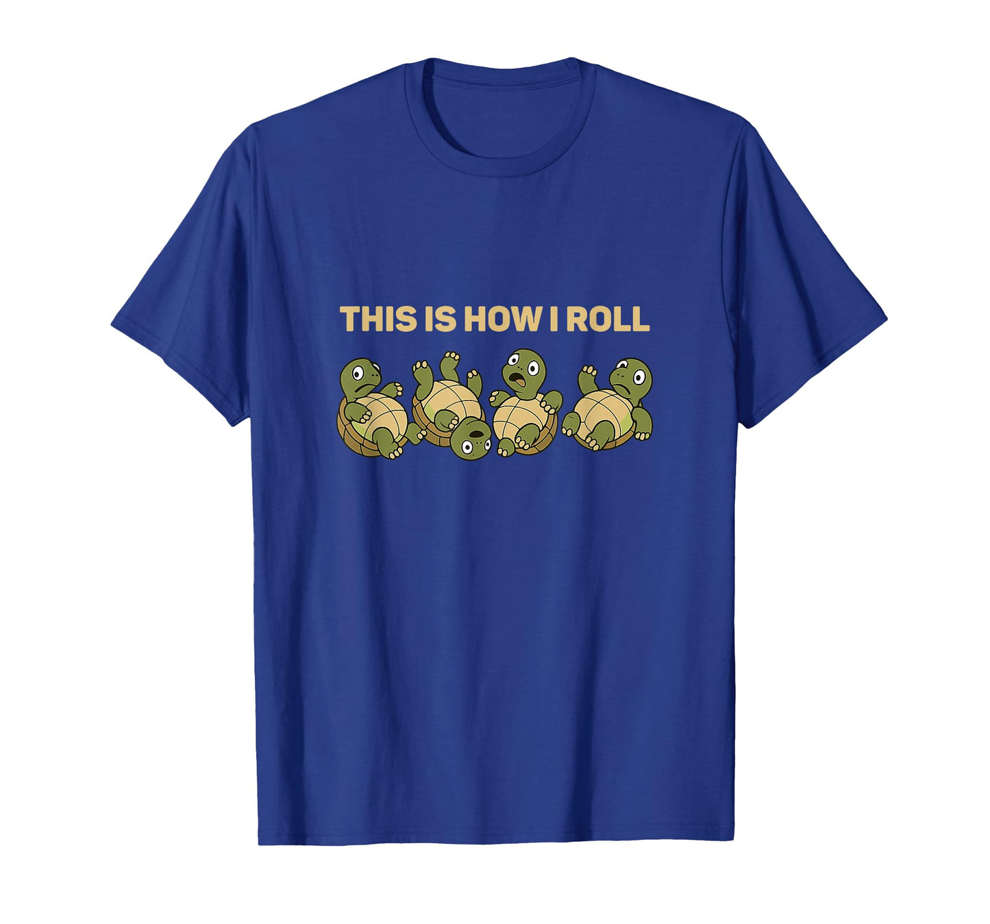 Rolling Funny Turtle How I Rolll Men Women Kids T-Shirt