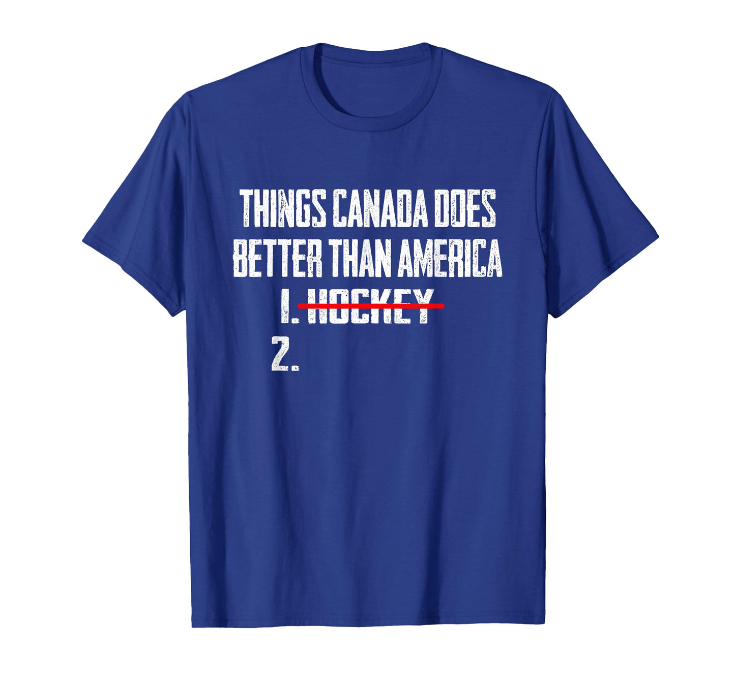 Things Canada Does Better Than America 1 Hockey 2 Funny T-Shirt