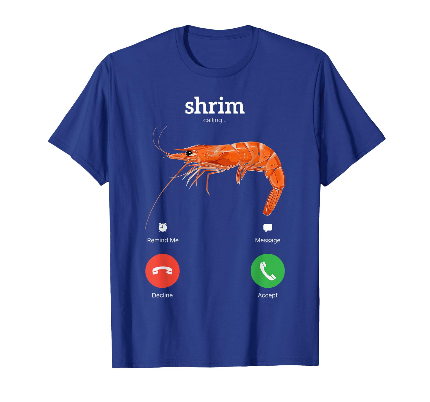 Shrim is Calling Funny Meme Misspelled Shrimp Meme T-Shirt