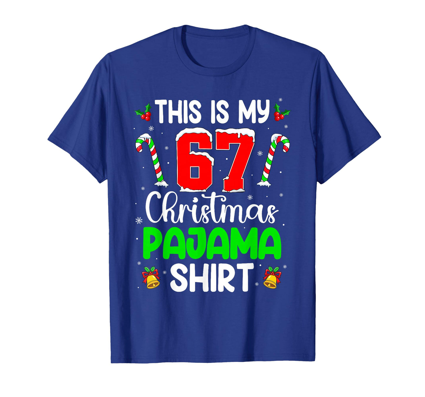 This is My 67 Christmas Pajama Shirt for Men Women Teen Xmas T-Shirt