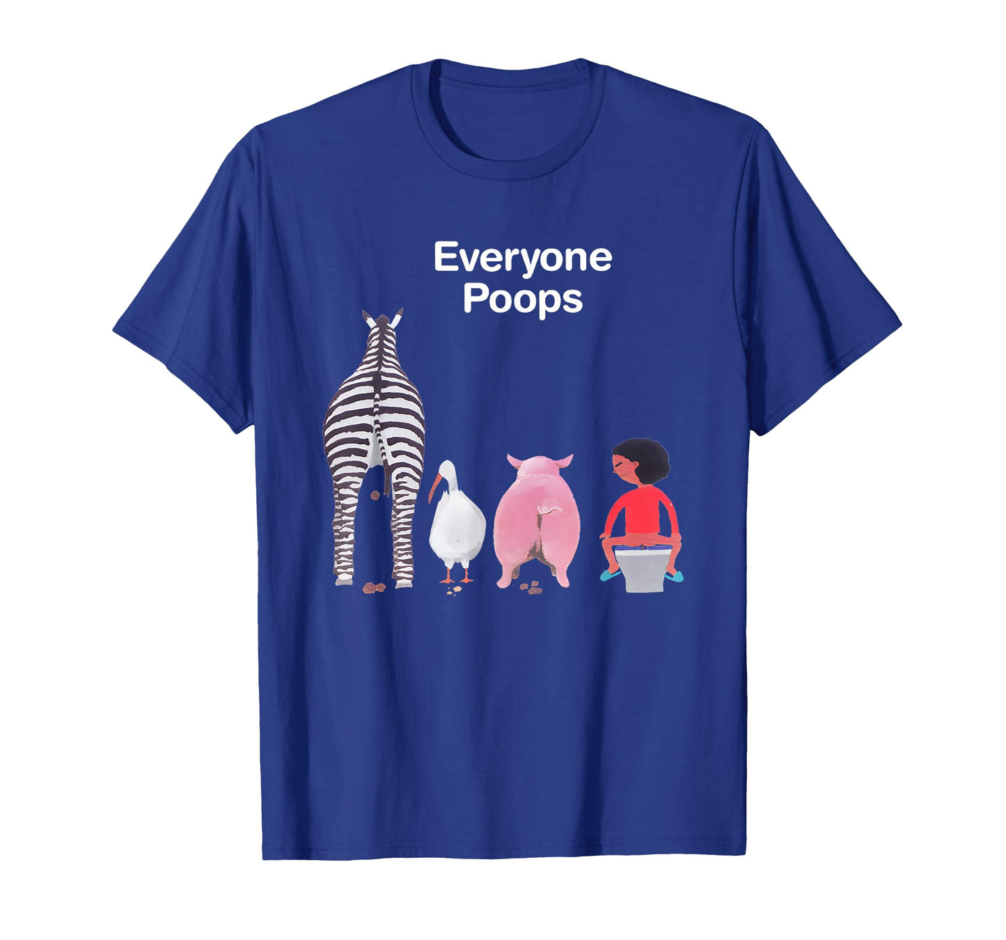 Everyone Poops Funny Zebra Pig Toilet Humor T-Shirt