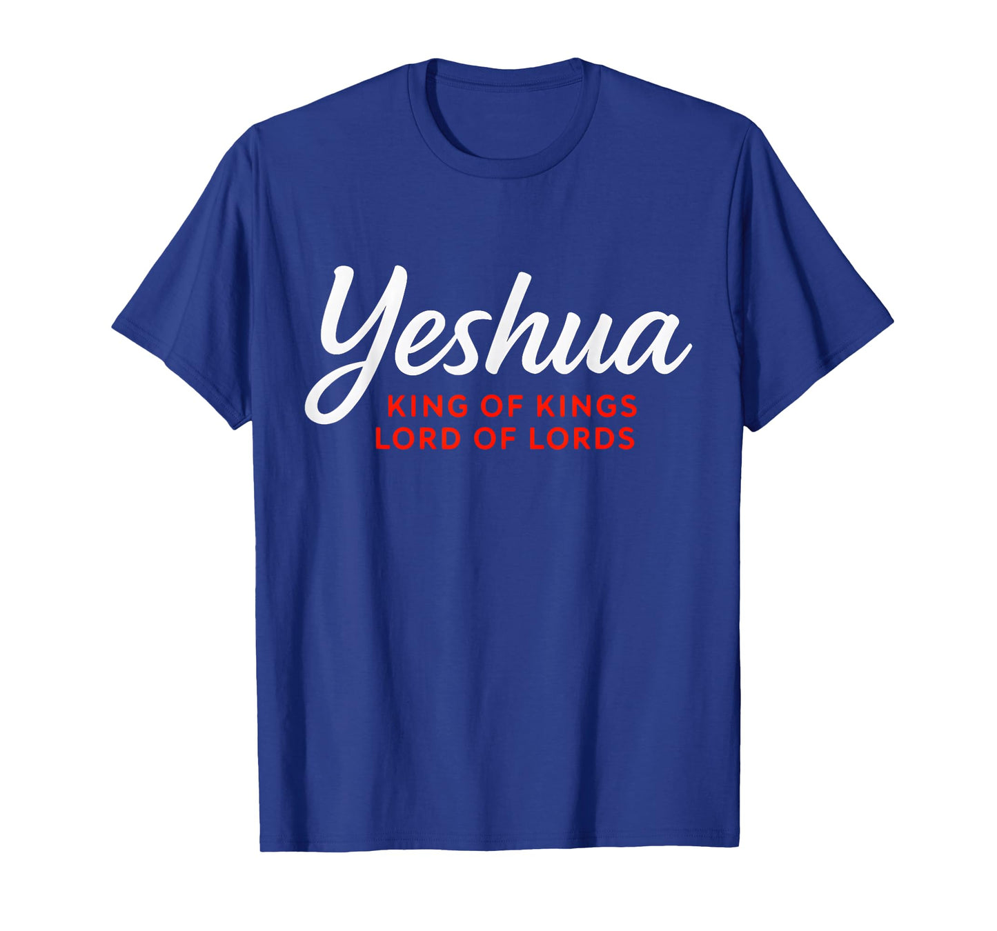 Yeshua King of Kings Lord of Lords Christian Faith T-Shirt