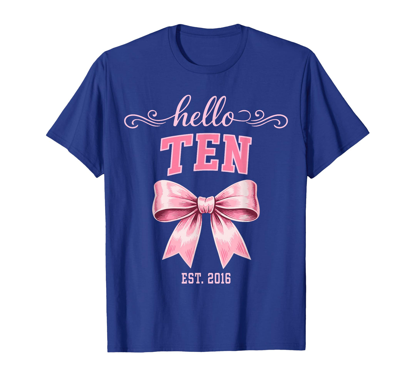 Hello Ten Est 2016 Cute Coquette Bow 10th Birthday Girls T-Shirt