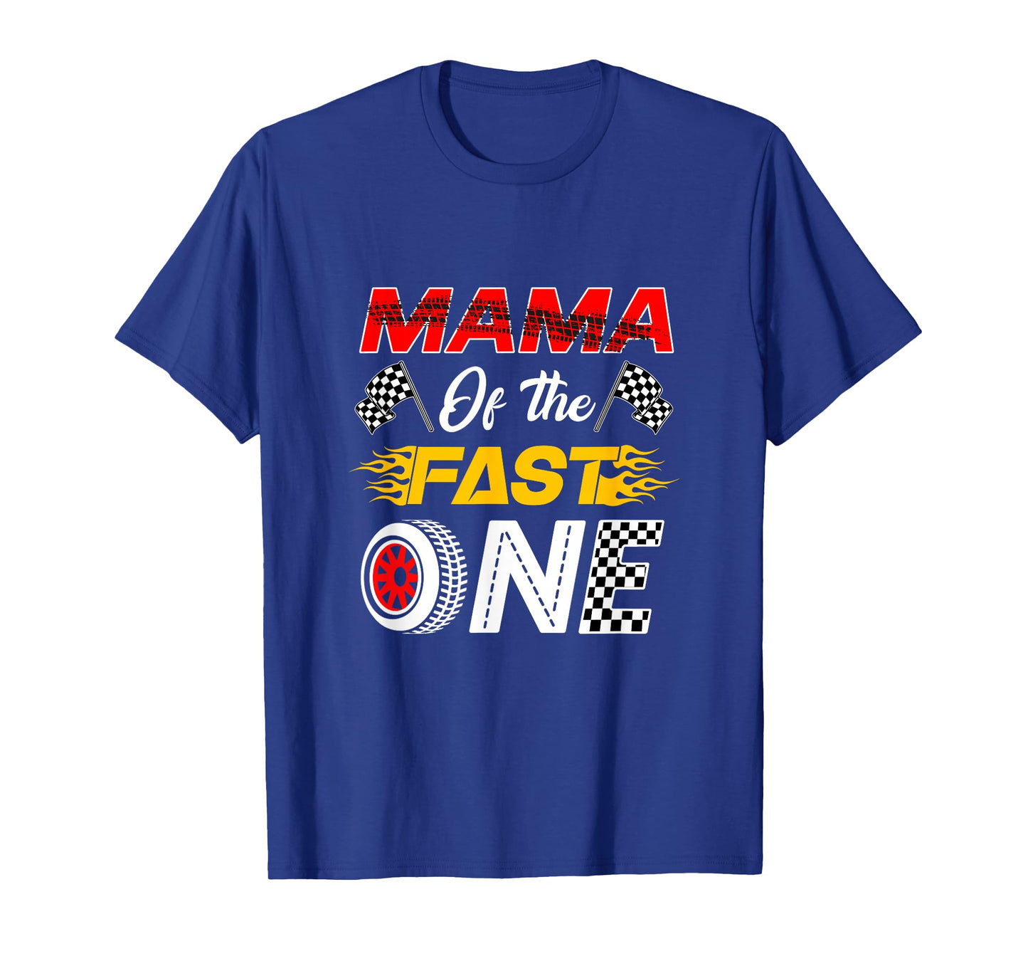 Mama of The Fast One 1St Birthday Race Car Family T-Shirt