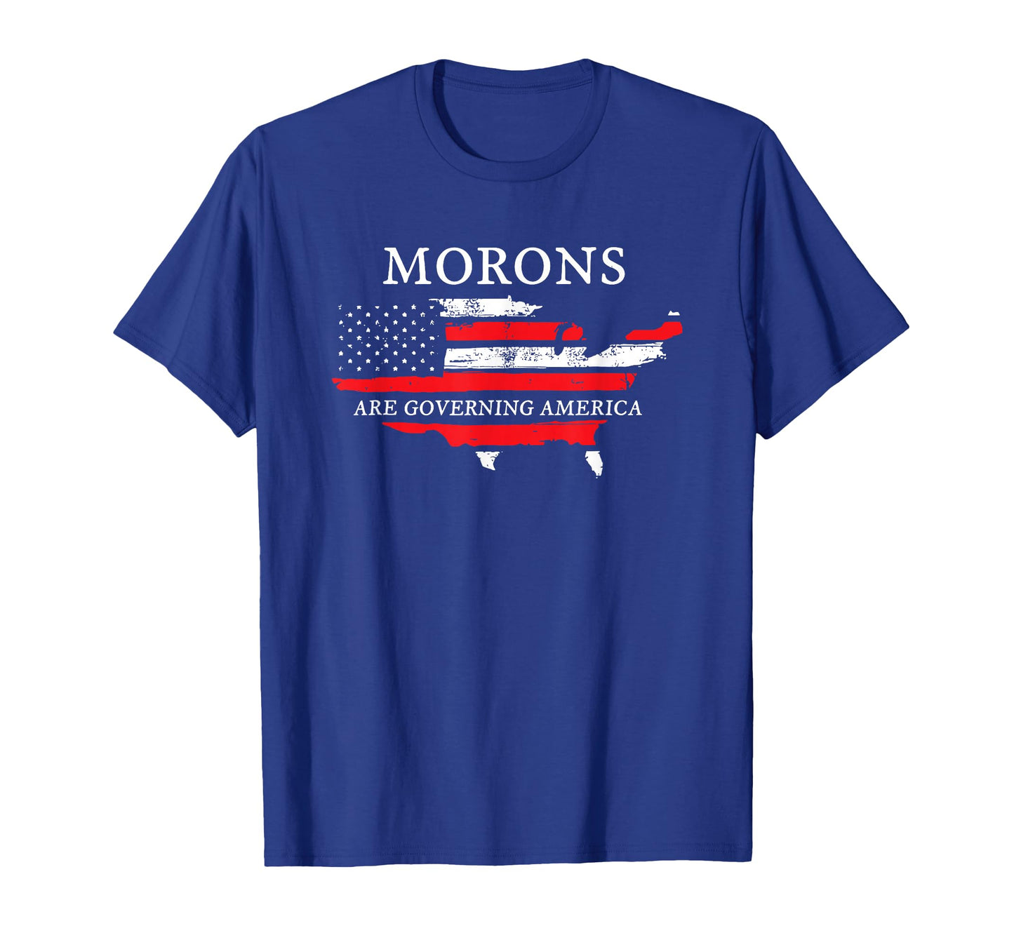 Morons are Governing America T-Shirt
