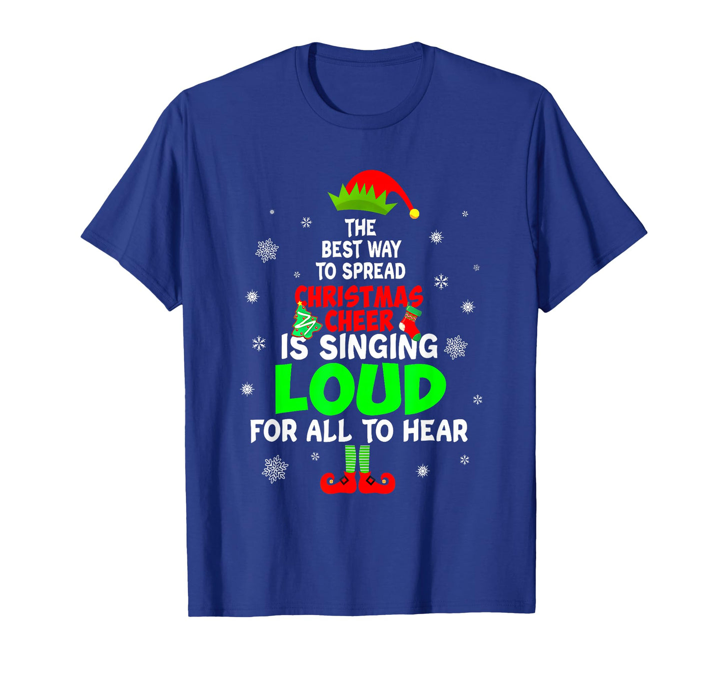 Elf Xmas The Best Way to Spread Christmas Cheer Men Women T-Shirt