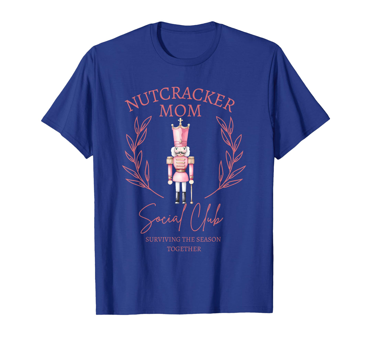Retro Nutcracker Mom Social Club Surviving Season Together T-Shirt
