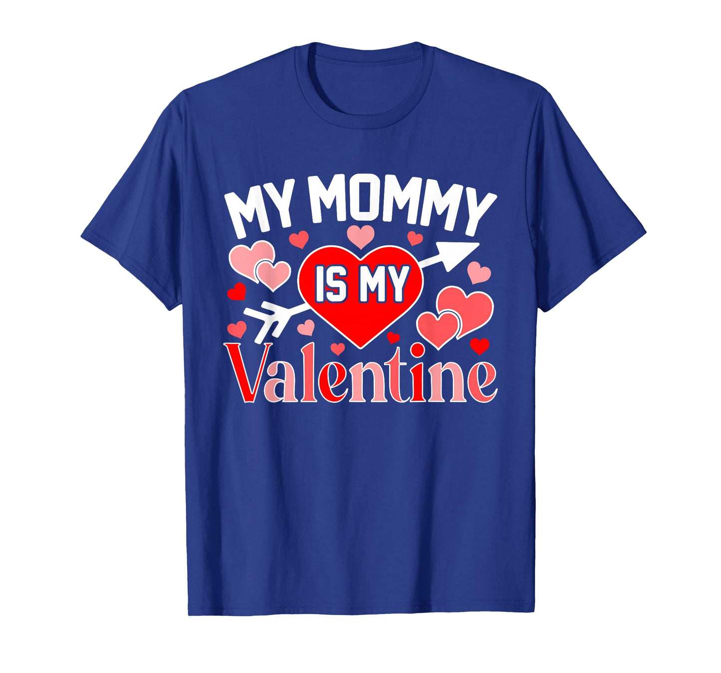 My Mommy is My Valentine Cute Heart Valentine's Day T-Shirt