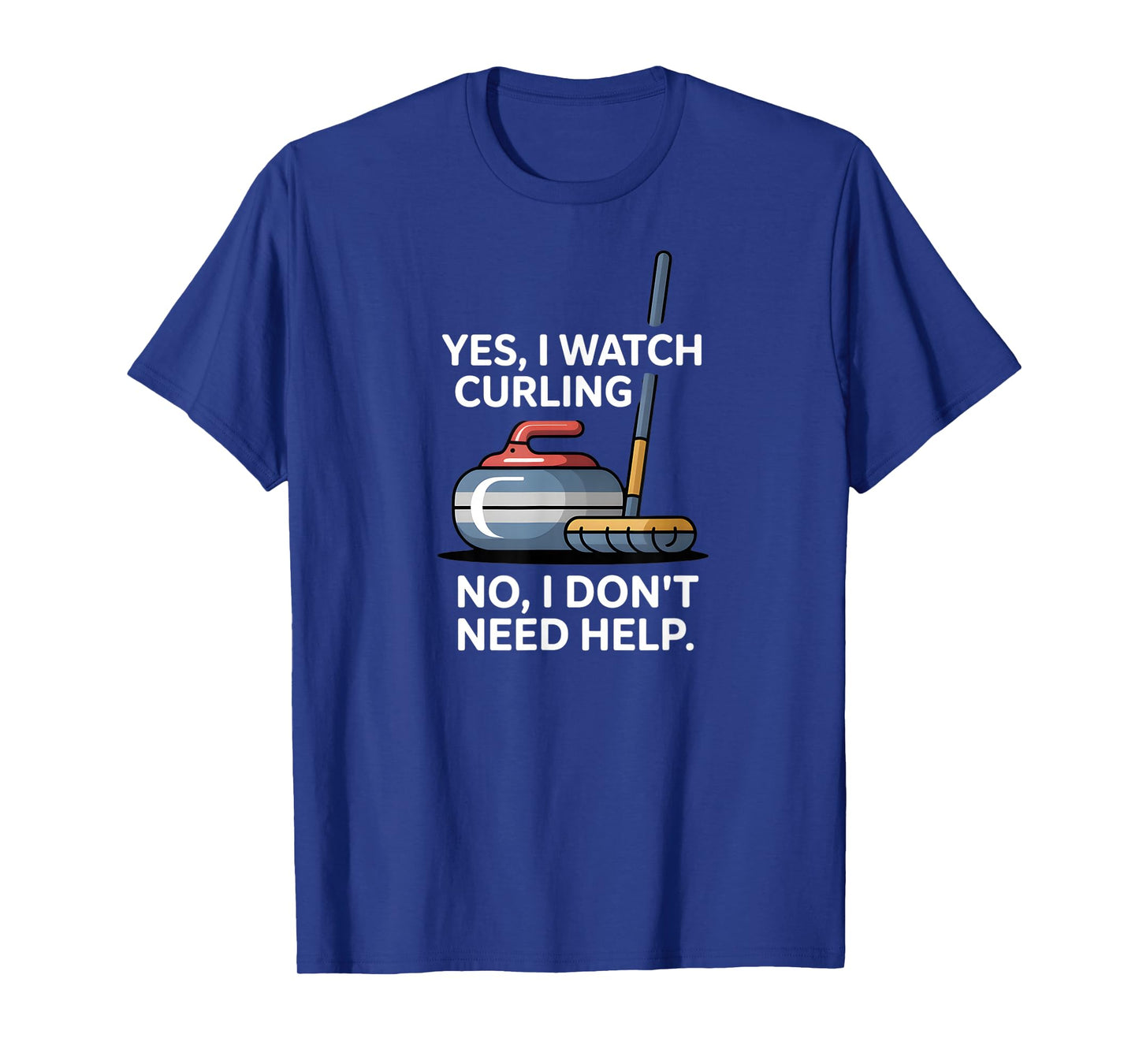 Funny TV Sports Yes I Watch Curling Fan Humor T-Shirt