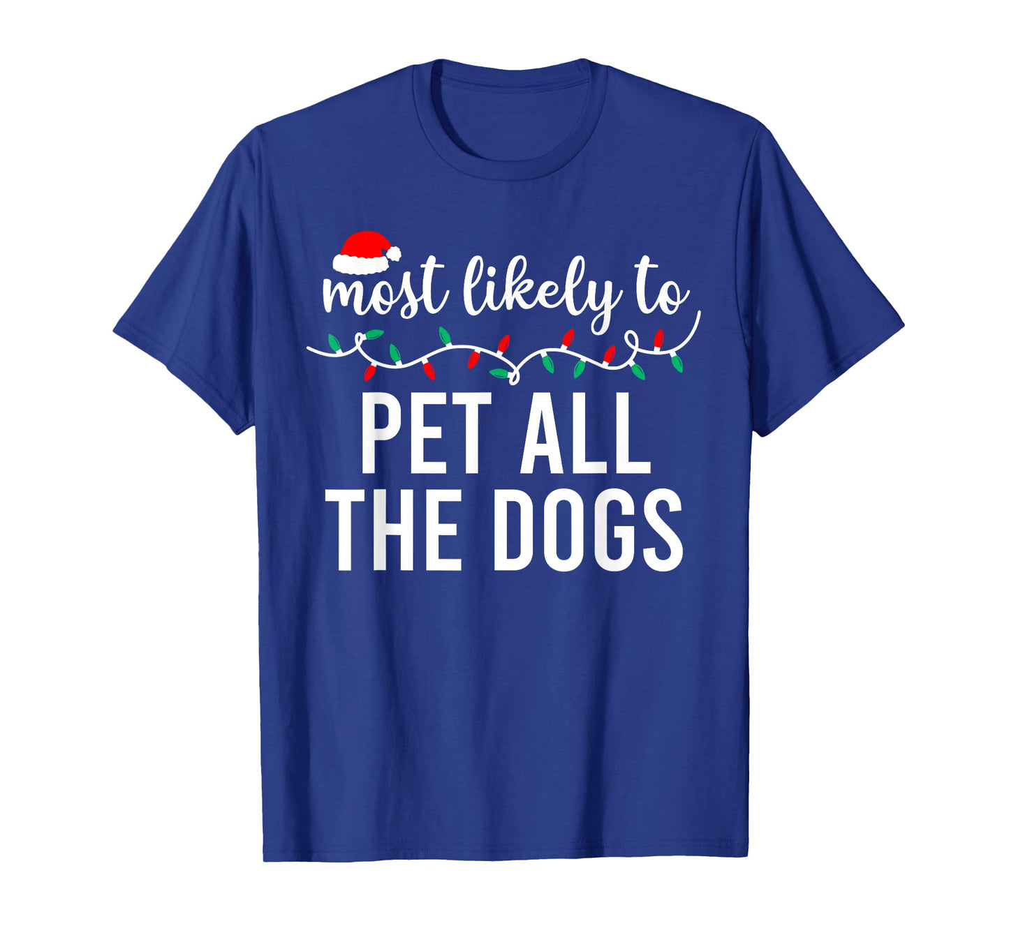 Most Likely to Christmas Shirt Matching Family Pajamas Funny T-Shirt