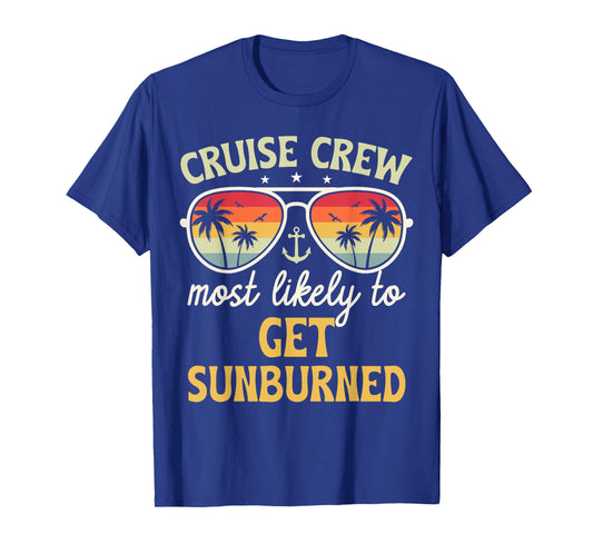 Most Likely to Get Sunburned Matching Family Cruise 2026 T-Shirt
