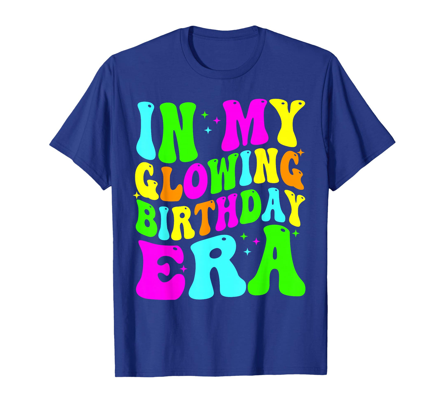 in My Glowing Birthday Era Groovy Colorful Bright T-Shirt