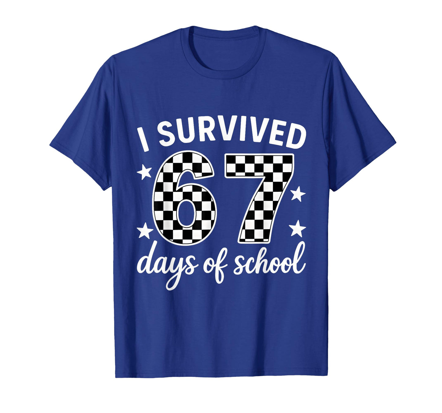 I Survived 67 Days of School Teachers Students T-Shirt