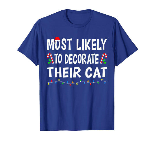 Most Likely to Christmas Xmas Pajamas Funny Matching Family T-Shirt