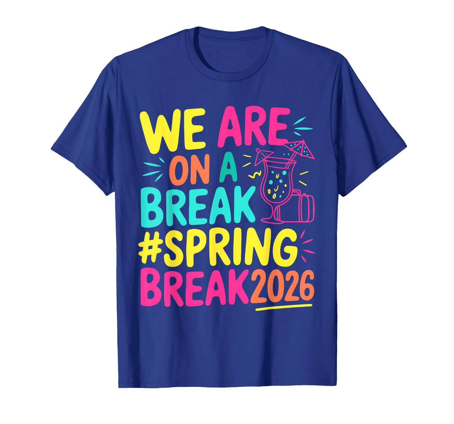 Groovy We are On A Break Spring Break 2026 Vacation Matching T-Shirt