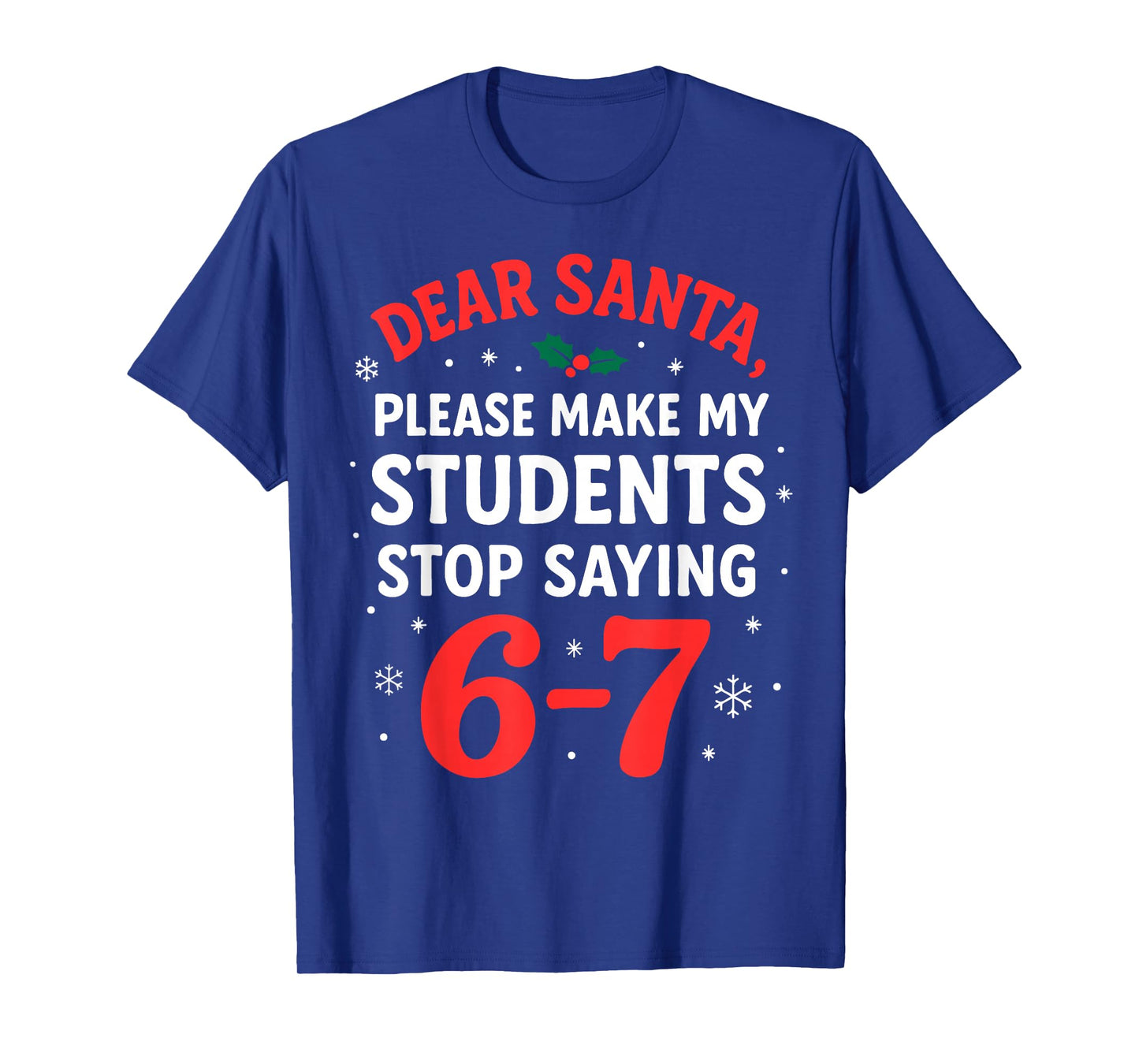 Funny Christmas Teacher Pajamas Students 6-7 67 Six Seven T-Shirt