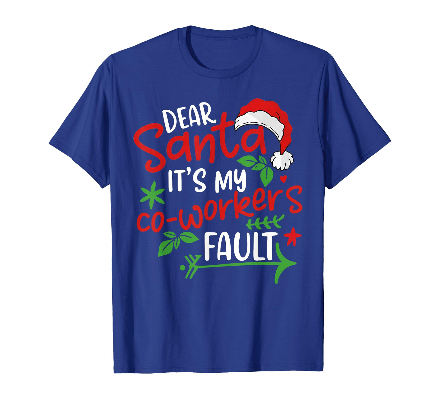 Dear Santa It's My Coworker's Fault T-Shirt