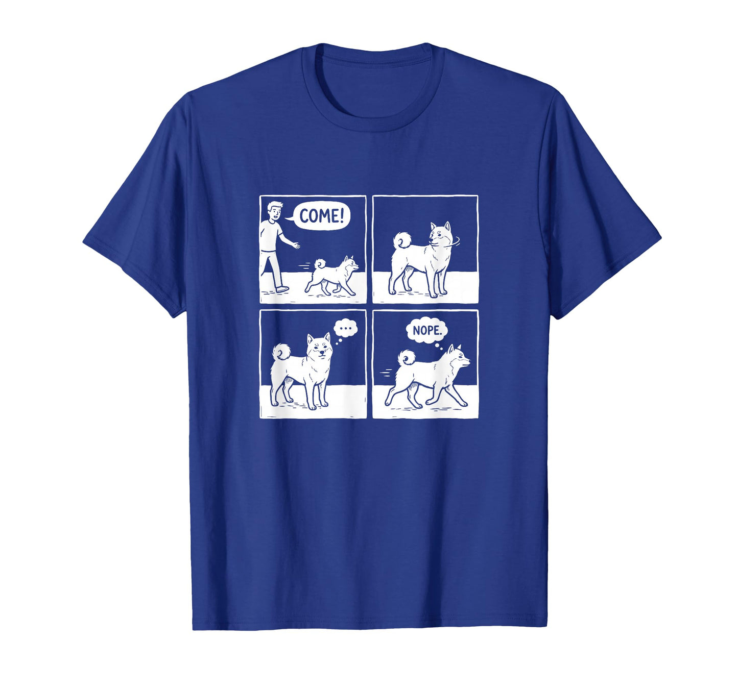 Funny Stubborn Shiba Inu Dog Come Nope T-Shirt