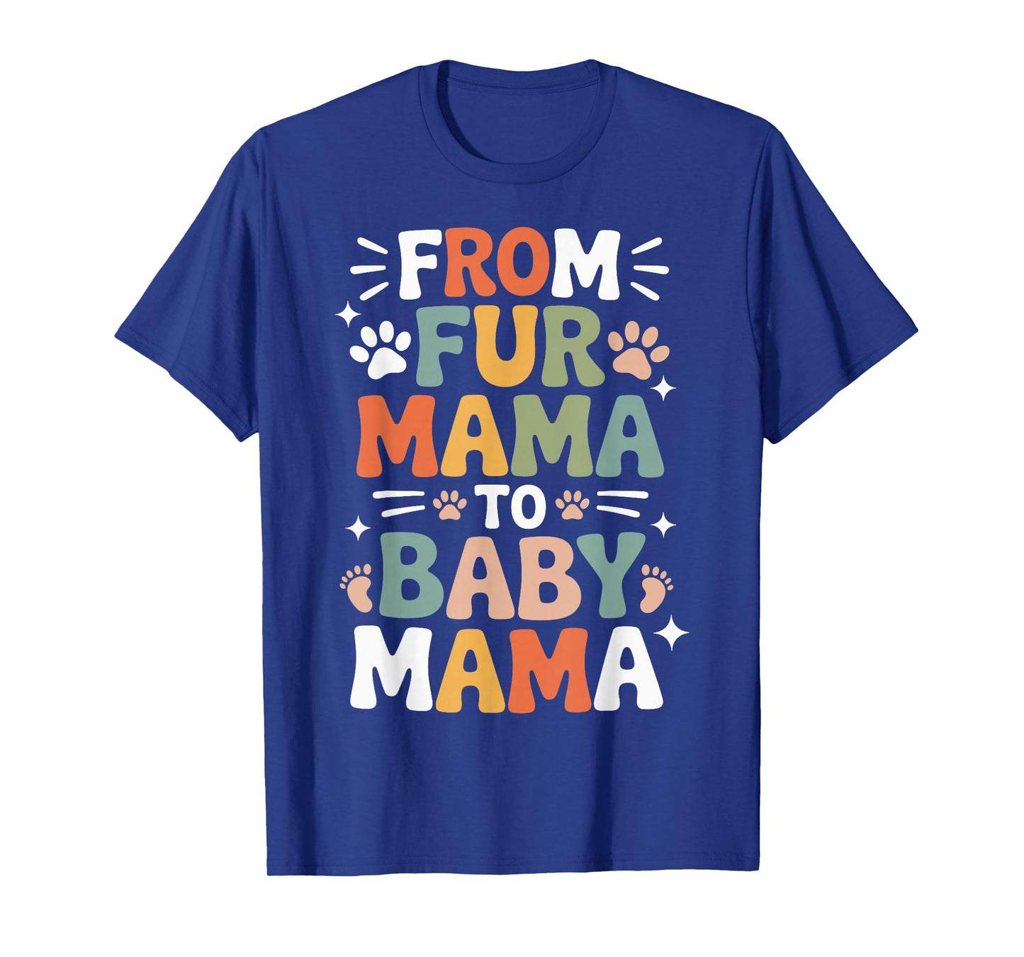 from Fur Mama to Baby Mama Funny Pregnancy T-Shirt