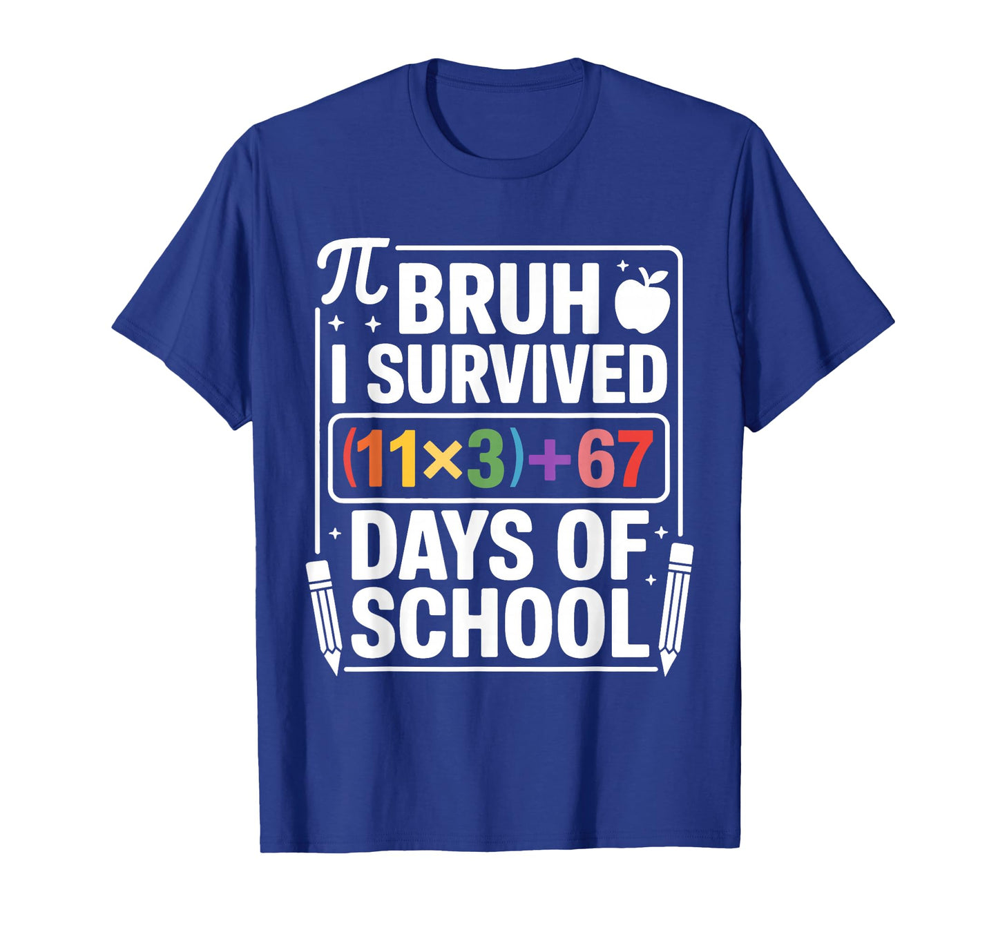 I Survived 100 Days School Bruh Math Equation 100 67 Meme T-Shirt