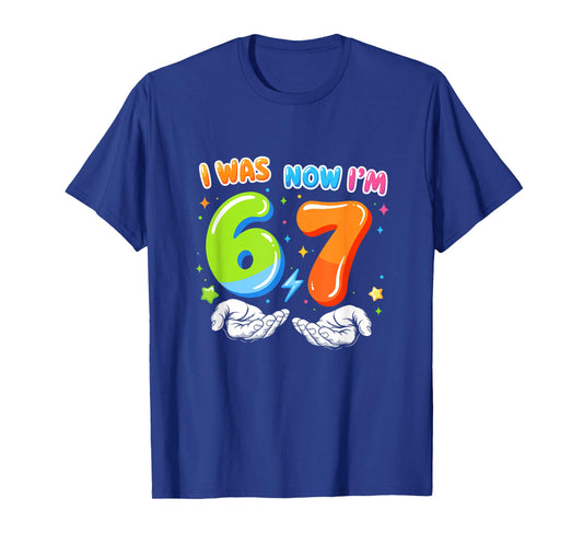 Six Seven Meme Funny 7 Year Old Birthday was 6 Now I'm 7 T-Shirt