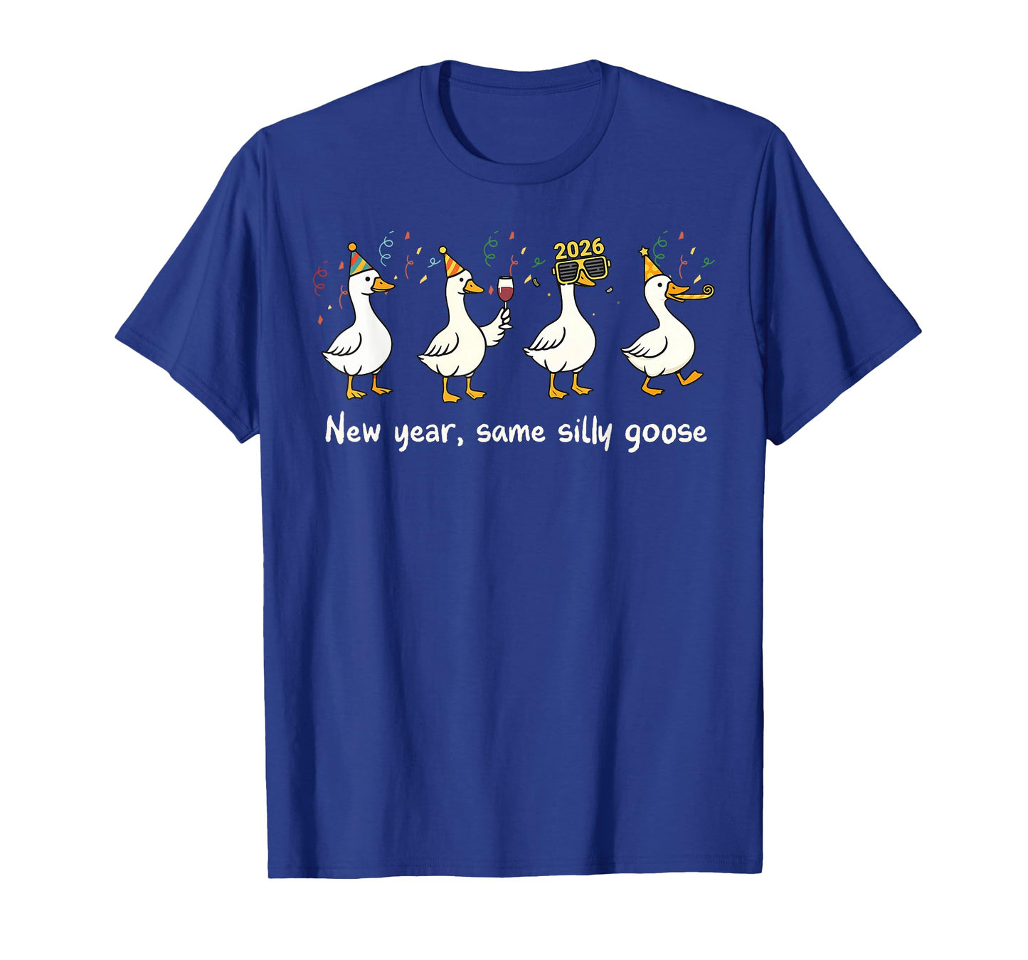 New Year Same Silly Goose Funny 2026 New Year Teacher Goose T-Shirt