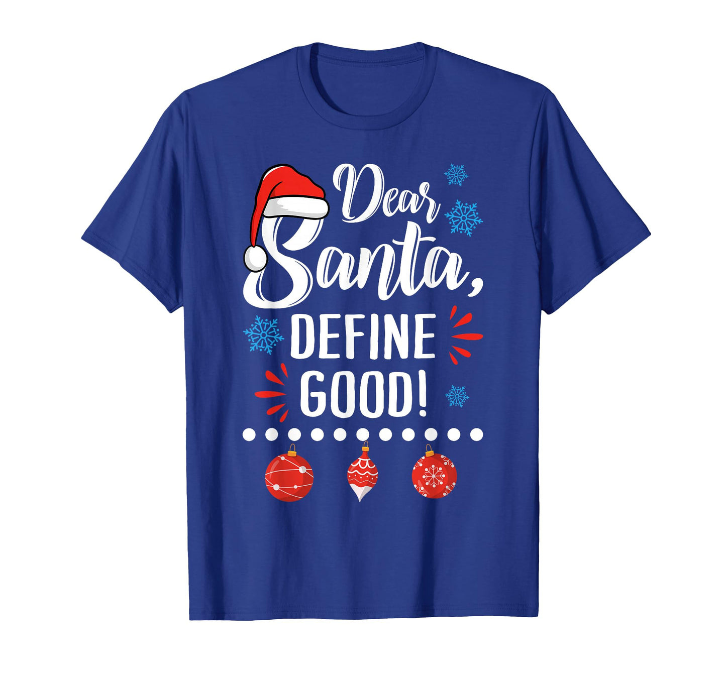 Dear Santa Define Good Funny Christmas Holiday Pajamas T-Shirt