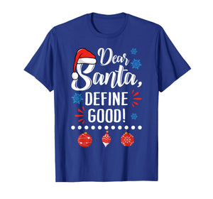 Dear Santa Define Good Funny Christmas Holiday Pajamas T-Shirt
