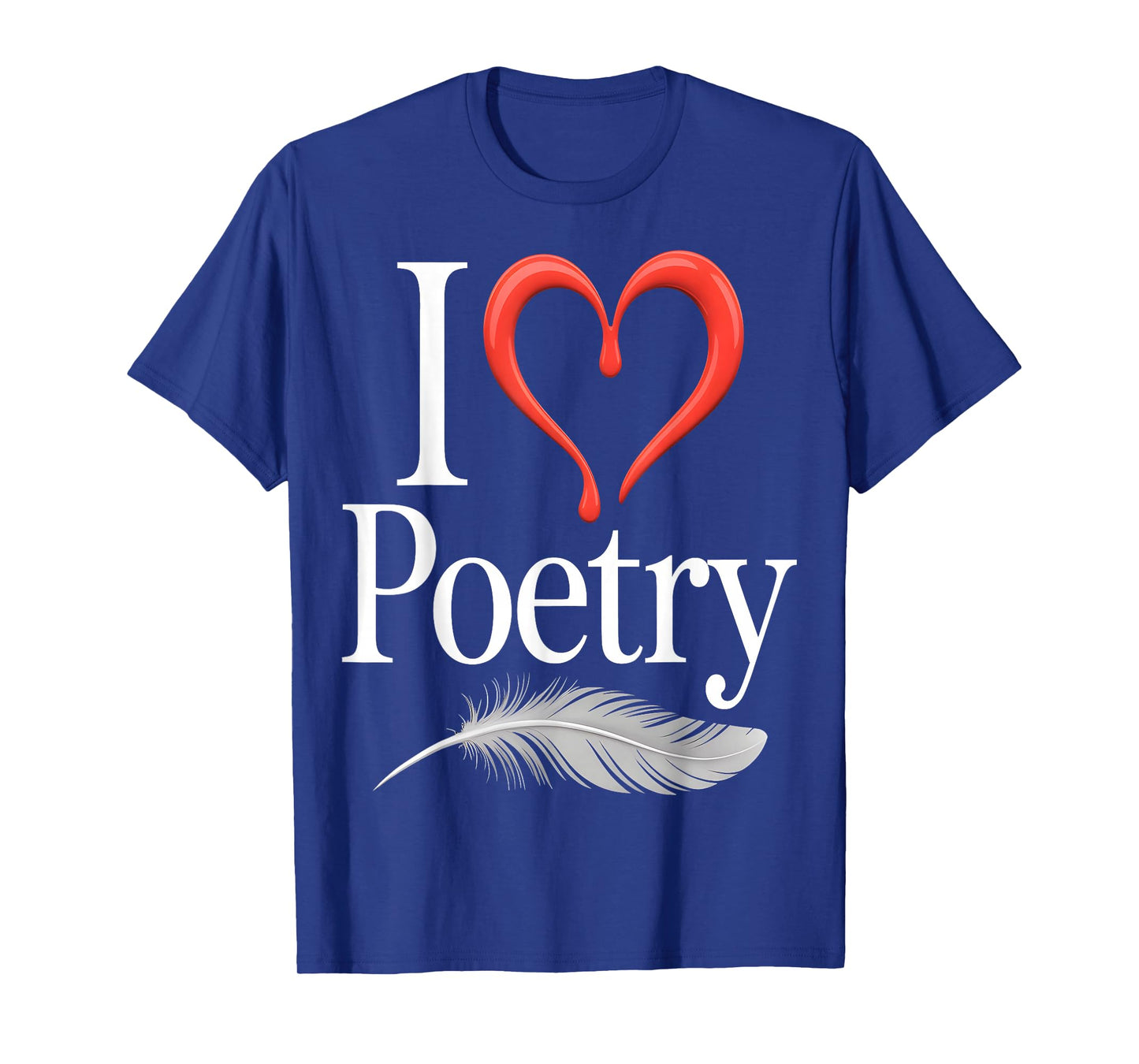 I Love Poetry T-Shirt
