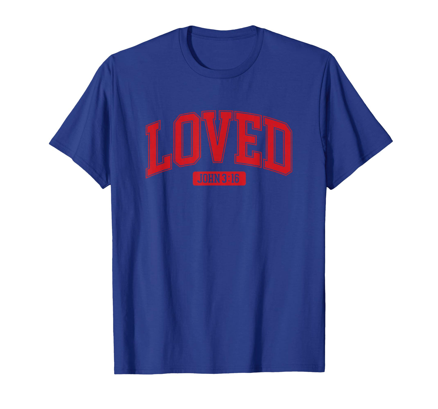 Loved John 3 16 T-Shirt