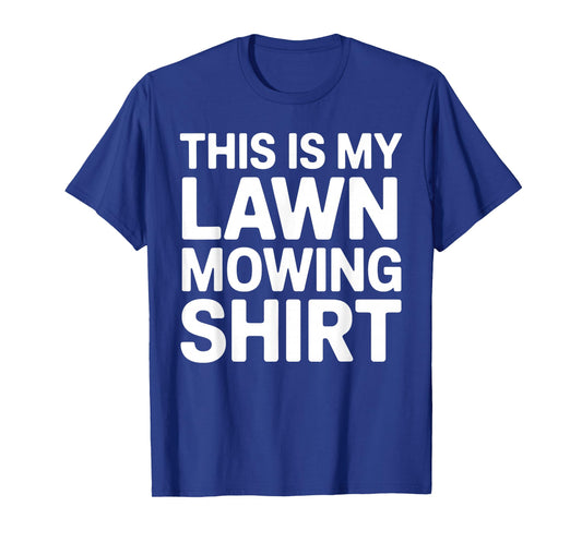 Funny Lawn Mowing Art for Men Women Grass Cutting Landscaper T-Shirt
