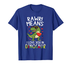 Rawr Means I Love You in Dinosaur Valentine’s Day T-Rex T-Shirt
