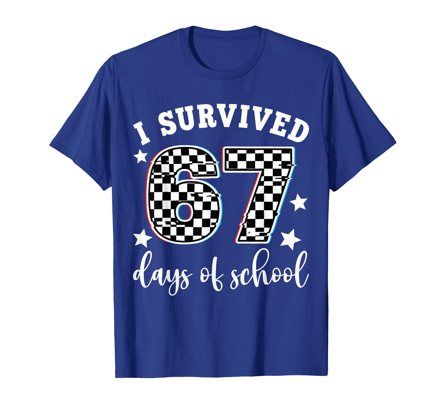 I Survived 67 Days of School Funny 67 Teachers Students Meme T-Shirt