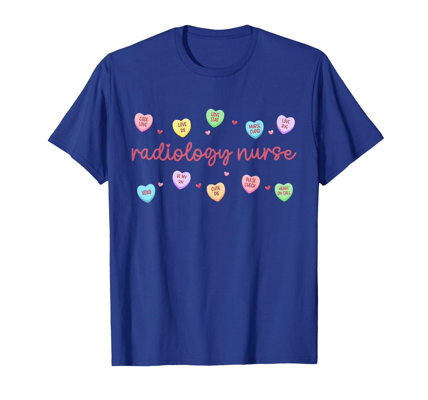 Radiology Nurse Valentine Conversation Heart CT Technologist T-Shirt
