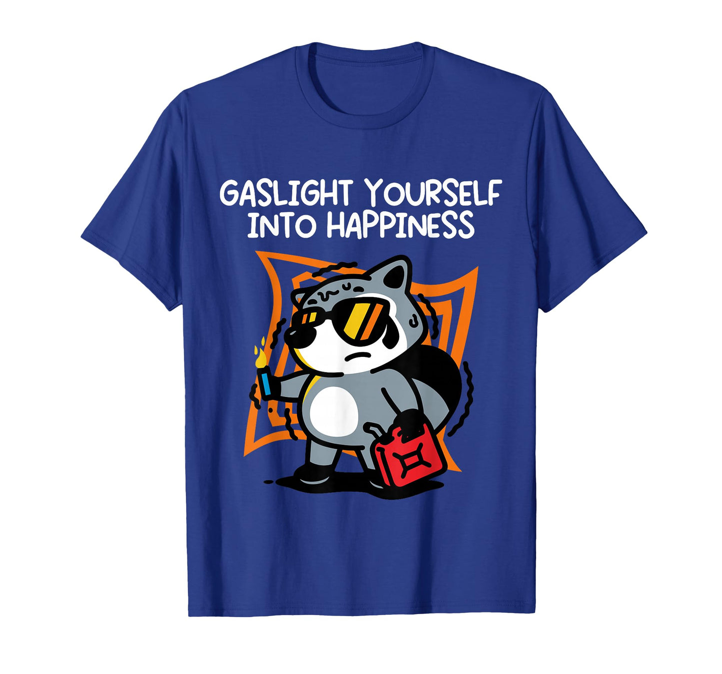 Gaslight Yourself Into Happiness T-Shirt