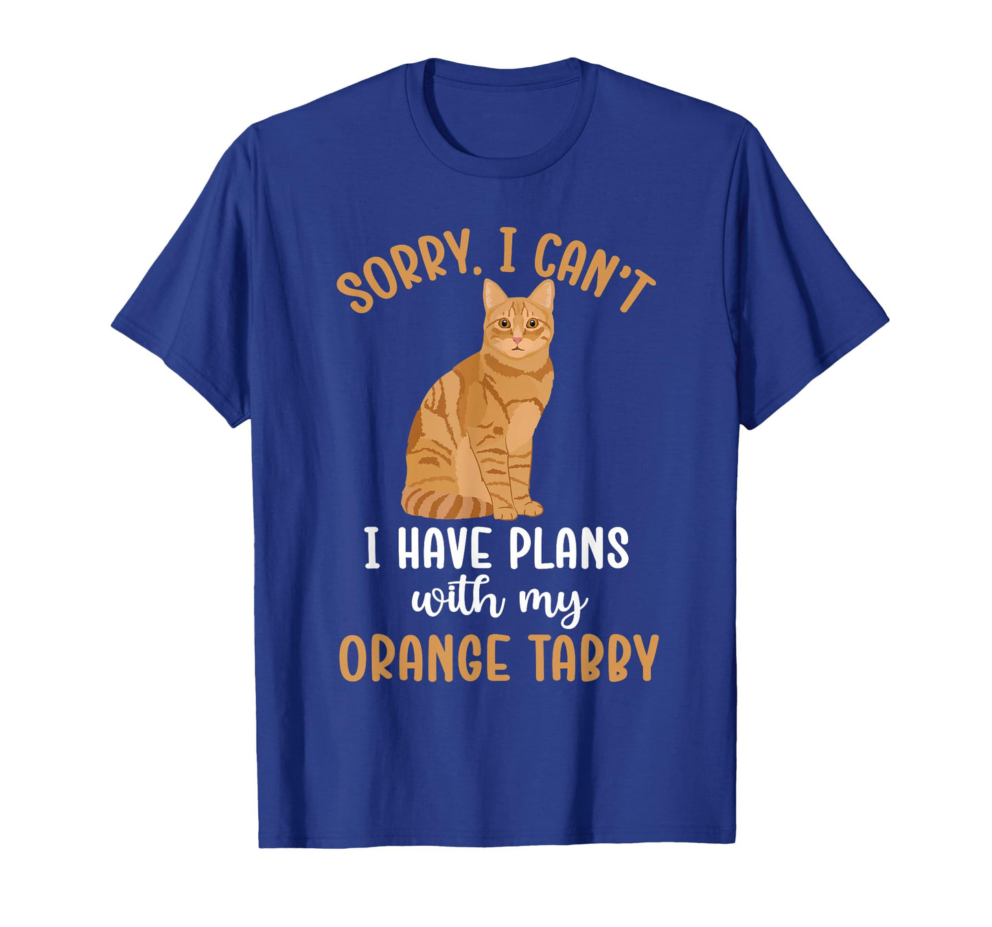 Plans with My Orange Tabby Cat Owner Orange Tabby Cat Lover T-Shirt