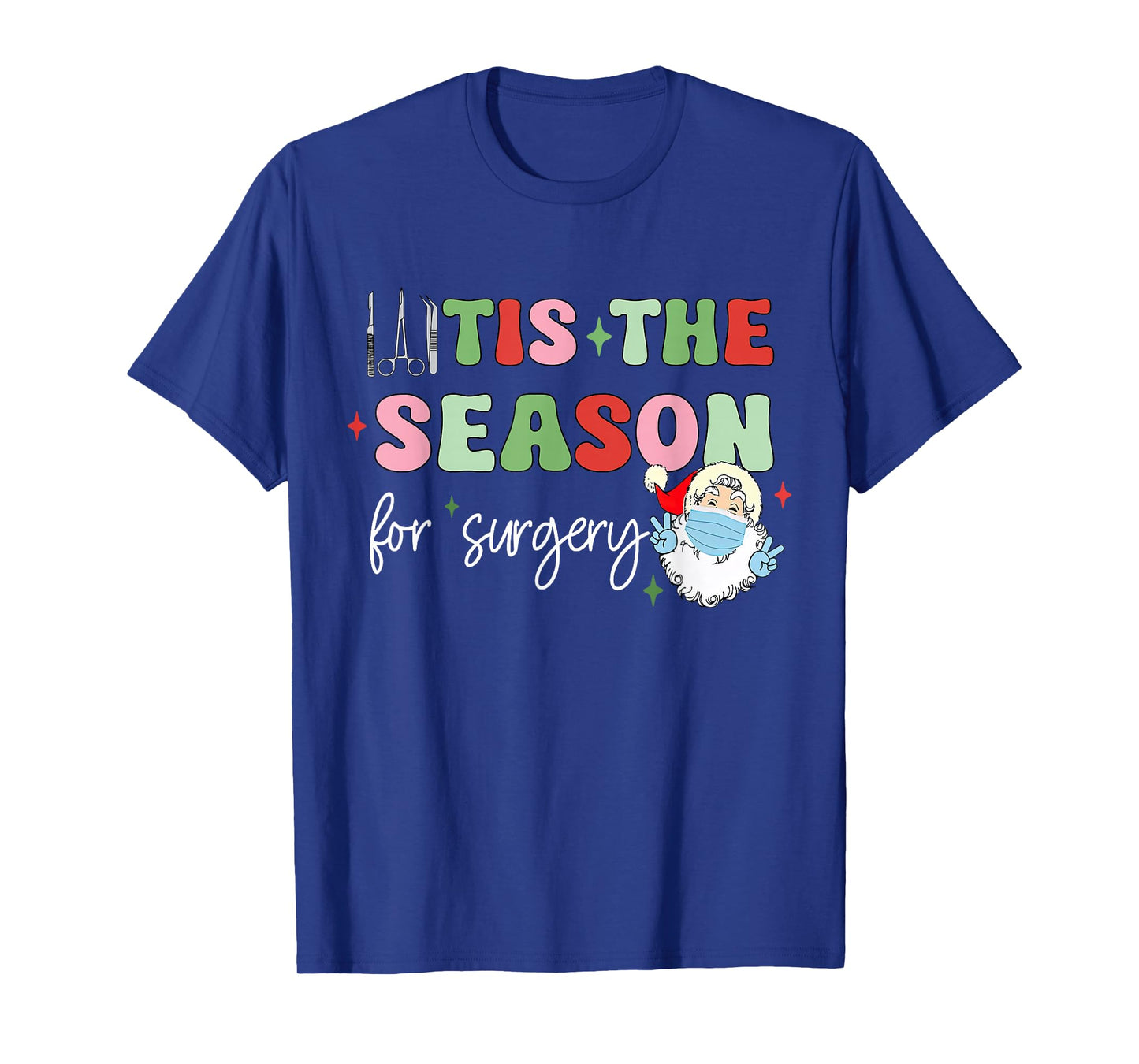Tis The Season for Surgery Christmas Surgical Tech Surgeon T-Shirt