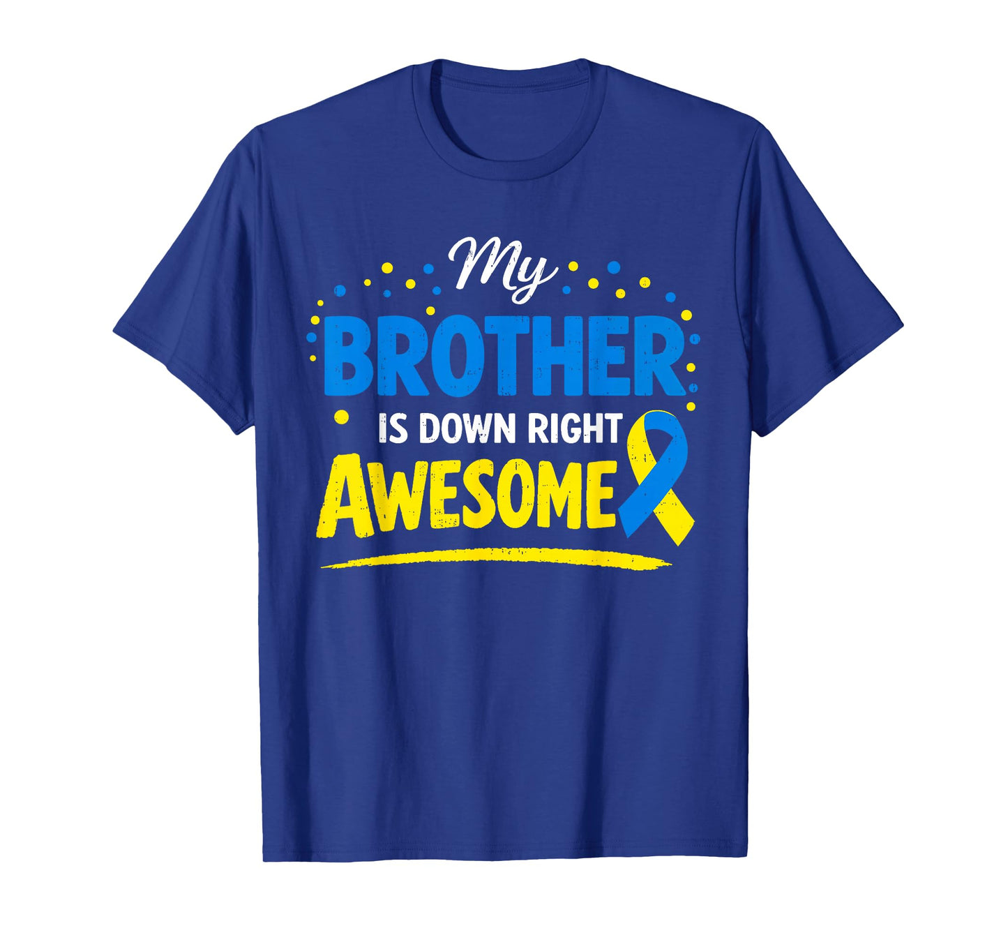 Brother Down Right Awesome Down Syndrome Family Kids Youth T-Shirt