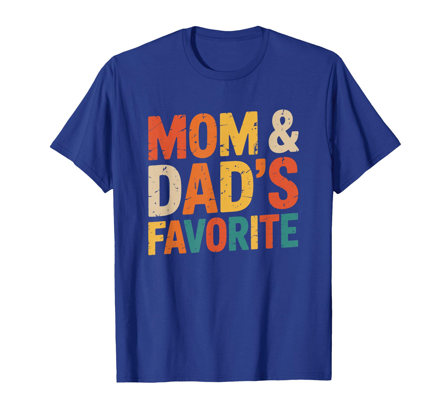 Mom & Dad's Favorite T-Shirt