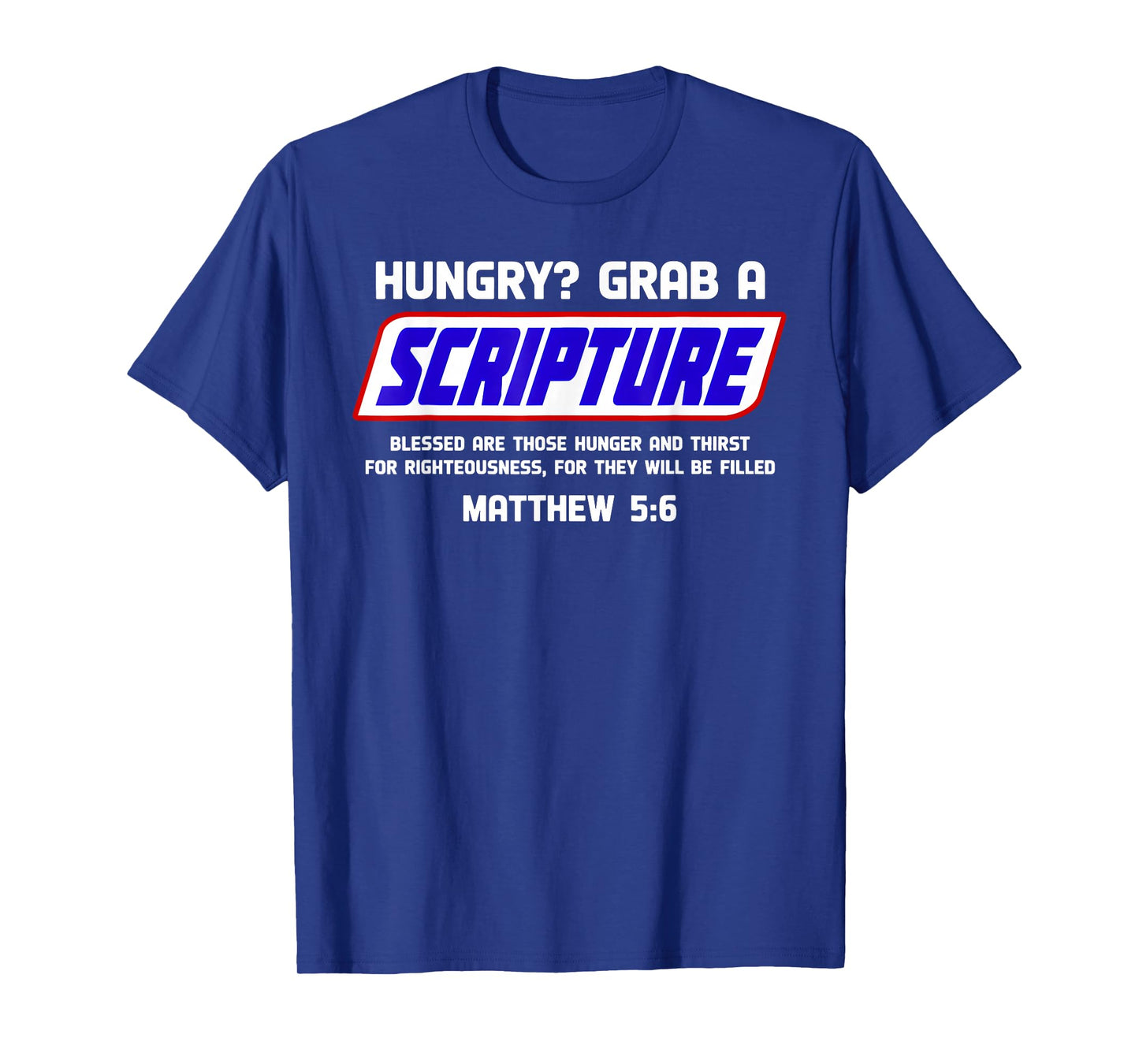 Hungry Grab A Scripture Funny Christian Matthew 5:6 Faith T-Shirt