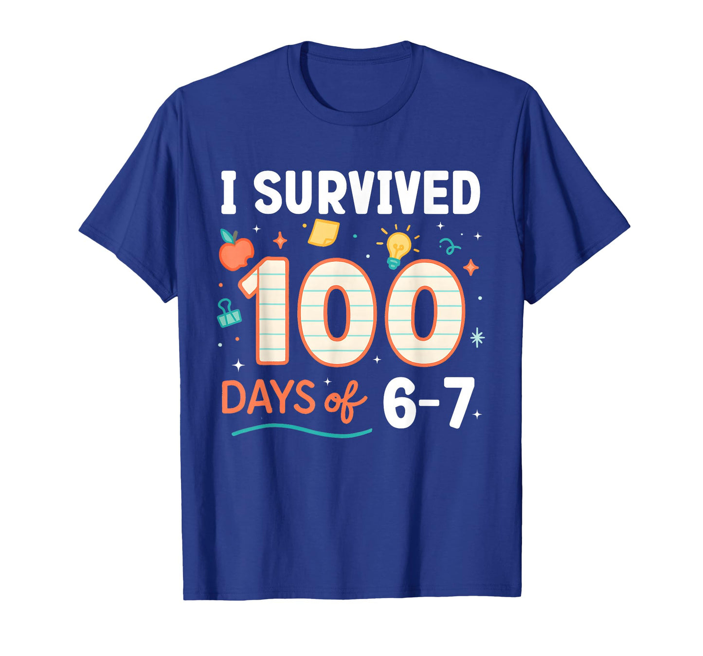 Funny 67 100th Day of School Teacher 100 Days 6 7 Meme 6-7 T-Shirt