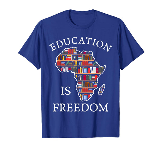 Black History Education is Freedom Books African American T-Shirt