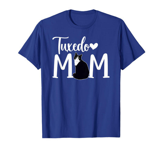 Tuxedo Cat Mom Tuxedo Cat Owner Tuxedo Cat Lover T-Shirt