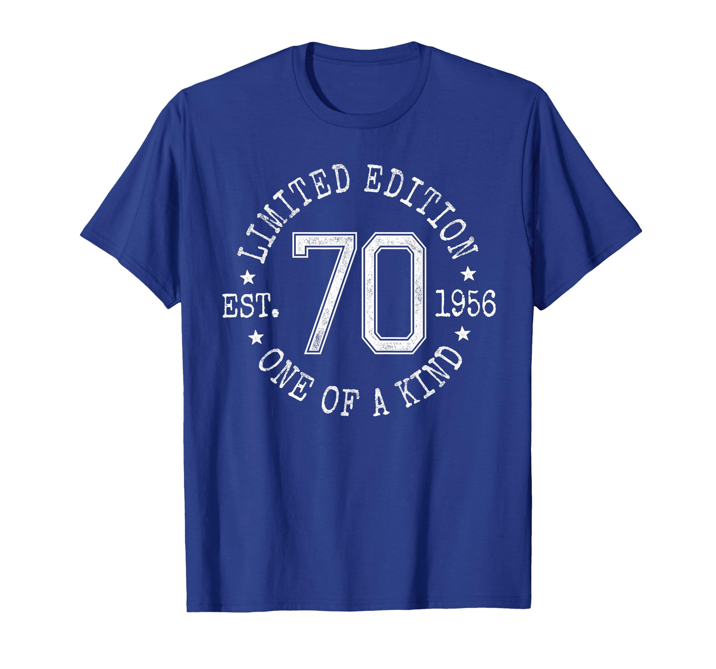 Limited Edition Est 1956 One of a Kind 70th Birthday T-Shirt