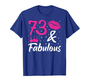 73 & Fabulous 73rd Birthday 73 Year Old It's My 73rd Bday T-Shirt