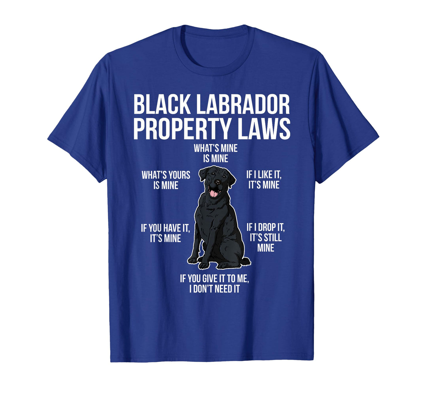 Funny Black Labrador Owner Black Lab Lover T-Shirt