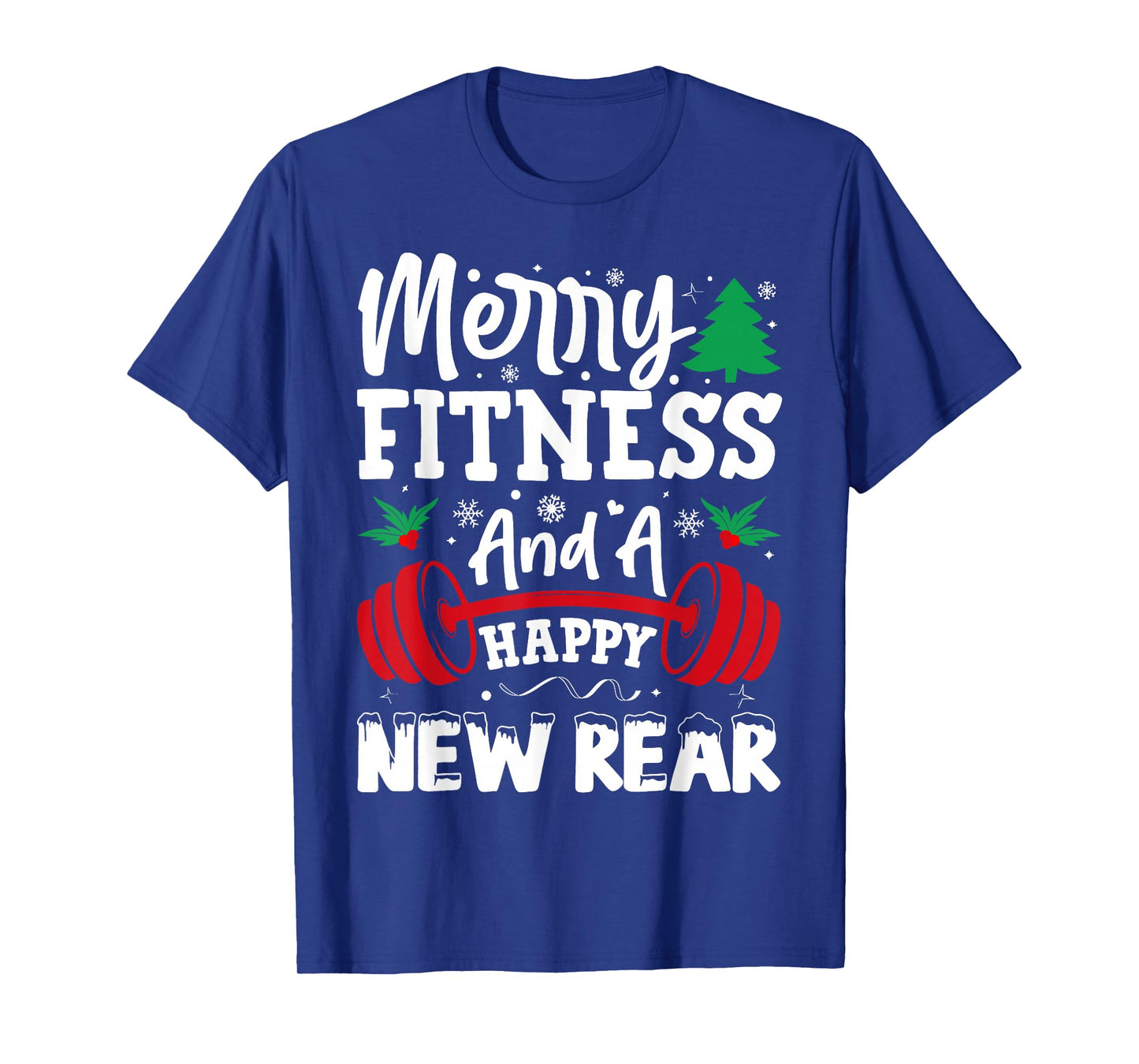 Merry Fitness Happy New Rear Workout Christmas T-Shirt